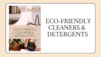 Eco-Friendly Cleaners & Detergents