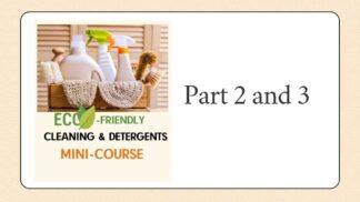 Eco-friendly Cleaning & Detergents. PART 2 and 3